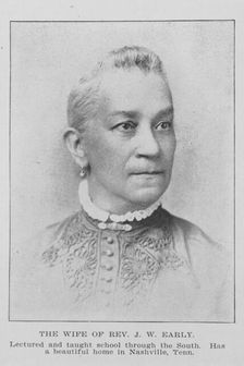 The wife of Rev. J. W. Early; Lectured and taught school through the south..., Tenn., 1907. Creator: Unknown