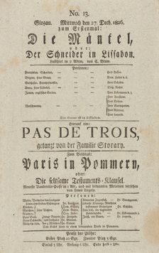 Theater playbill for "Die Mäntel, oder Der Schneider in Lissabon" and "Paris in Pommern..., c1826. Creators: Carl Blum, Eugène Scribe