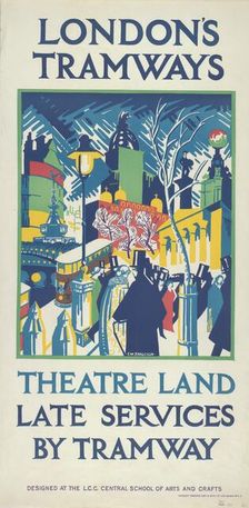 Theatre Land - Late Services by Tramway London County Council (LCC) Tramways poster, 1923. Artist: FW Farleigh