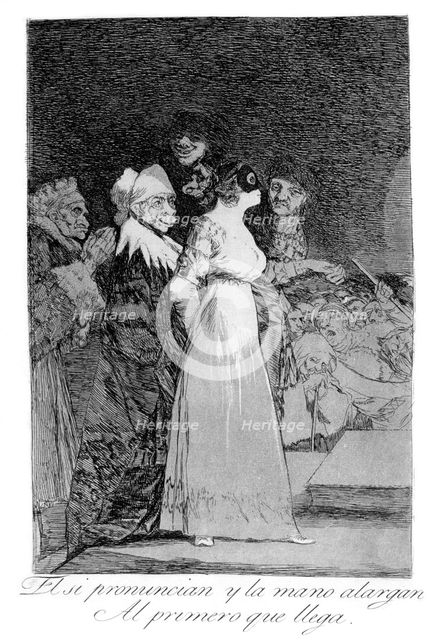 'They say yes and give their hand to the first comer', 1799. Artist: Francisco Goya