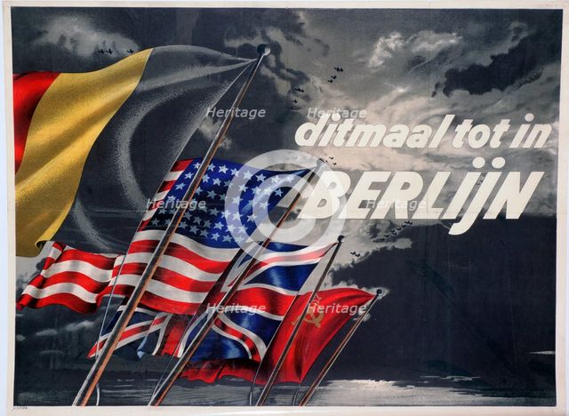 'This Time until in Berlin', Belgian pro-Allied propaganda poster, 1944. Artist: Unknown