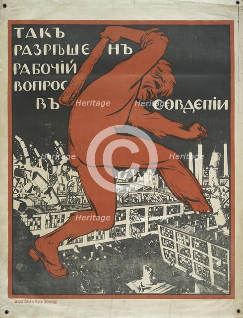 This is how the labor issue in Soviet Russia will be resolved (White Guard poster), c.1919. Creator: Unknown artist.