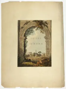 Title Page to Ruins of Rome, published March 1, 1796. Creator: Matthew Dubourg