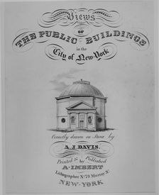 Title page: Views of the Public Buildings in the City of New York (Rotunda, Corner of Ch..., 1827. Creator: Anthony Imbert