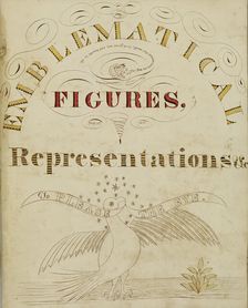 Title page: "Emblematical Figures, Representations and Etc. to Please the Eye", 1826-1827. Creator: Justus Dalee