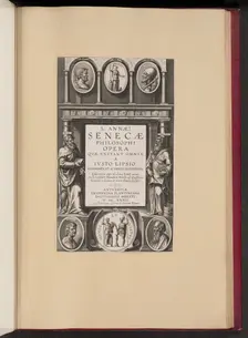 Title Page for L. Annaei Senecae Philosophi Opera Qvae Exstant Omnia a Ivisto Lipsio, 1632. Creator: Theodoor Galle