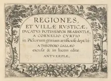 Title Page for "Regiones et Villae Rusticae", published in or before 1633. Creator: Theodoor Galle