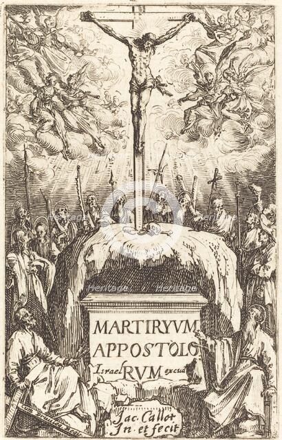 Title Page for "The Martyrdoms of the Apostles", c. 1634/1635. Creator: Jacques Callot.