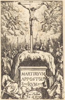 Title Page for "The Martyrdoms of the Apostles", c. 1634/1635. Creator: Jacques Callot