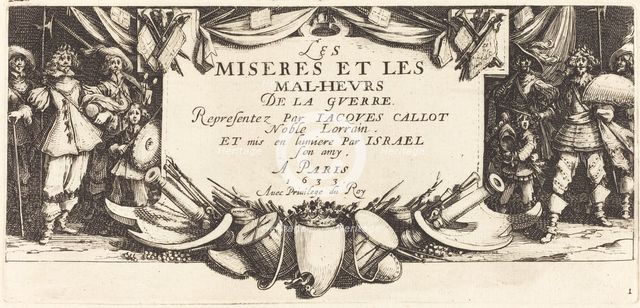 Title Page for "The Large Miseries of War", c. 1633. Creator: Jacques Callot.