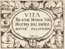 Title Page for "The Life of the Virgin in Emblems". Creator: Jacques Callot