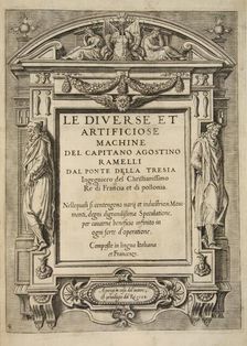 Title Page, from Le Diverse Et Artificiose Machine Del Capitano Agostino Ramelli, pub. 1588 (Engravi Creator: French School (16th Century)