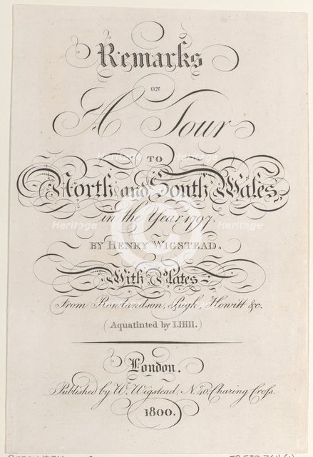 Title page, from "Remarks on a Tour to North and South Wales, in the year 1797", 1800. Creator: John Hill.