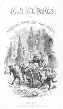 Title page of Old Saint Paul's by William Harrison Ainsworth, 1855. Artist: Hablot Knight Browne