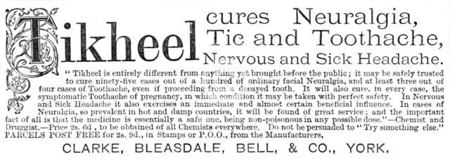 Tikheel: cures Neuralgia, Tic and Toothache, 1883. Creator: Unknown.
