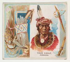 True Eagle, Missouria, from the American Indian Chiefs series (N36) for Allen & Ginter Cig..., 1888. Creator: Allen & Ginter