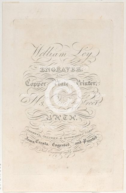 Trade Card for William Ley, Engraver & Copper Plate Printer, 19th century., 19th century. Creator: Anon.