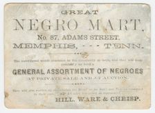 Trade card for the "Great Negro Mart" in Memphis, Tennessee, 1859-1860. Creator: Unknown