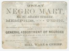 Trade card for the "Great Negro Mart" in Memphis, Tennessee, 1859-1860. Creator: Unknown
