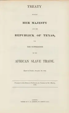 Treaty between Her Majesty and the republick of Texas, for the suppression of the African..., 1842. Creator: Unknown