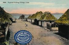 Typical Fishing Village, Cuba 1912