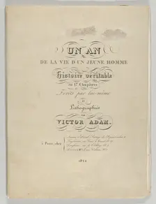 Un an de la vie d'un jeune homme: Histoire véritable en 17 Chapitres, Ecrits par lui-même ..., 1824. Creator: Victor Adam