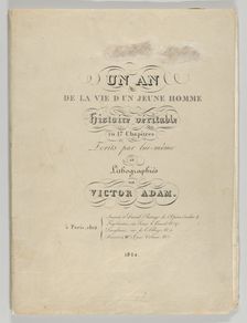 Un an de la vie d'un jeune homme: Histoire véritable en 17 Chapitres, Ecrits par lui-même ..., 1824. Creator: Victor Adam