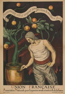Union française. Association for the moral and material growth of France. Save your money..., 1920. Creator: Cappiello, Leonetto (1875-1942)