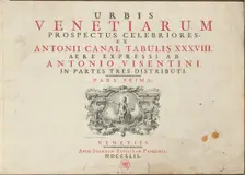 Urbis Venetiarum Prospectus Celebriores, Ex Antonii Canal Tabulis XXXVIII. Aere..., published 1742. Creator: Antonio Visentini