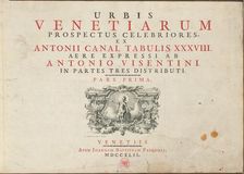 Urbis Venetiarum Prospectus Celebriores, Ex Antonii Canal Tabulis XXXVIII. Aere..., published 1742. Creator: Antonio Visentini