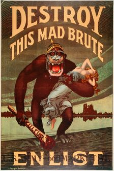 US Army enlistment poster; Destroy this Mad Brute, 1917-1918