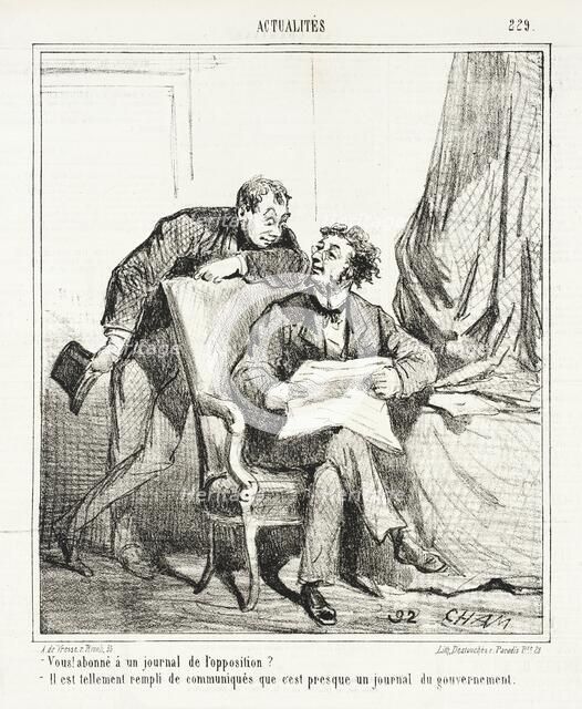Vous! Abonné à un journal de l'opposition? -Il est tellement rempli de communiques que..., 1867. Creator: Cham.