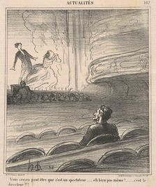 Vous croyez peut être que c'est un spectateur..., 19th century. Creator: Honore Daumier