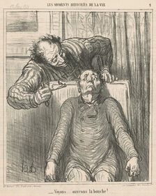 Voyons ... ouvrons le bouche! ..., 19th century. Creator: Honore Daumier