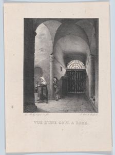 View of a Courtyard in Rome, 1826. Creator: Louis Leopold Boilly