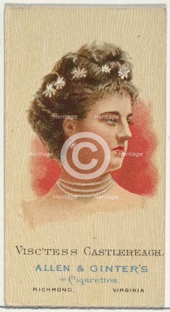 Viscountess Castlereagh, from World's Beauties, Series 2 (N27) for Allen & Ginter Cigarett..., 1888. Creator: Allen & Ginter.