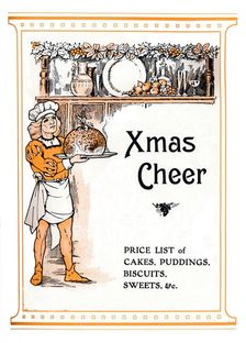 Xmas Cheer - Price List of Cakes, Puddings, Biscuits, Sweets, &c. 1910