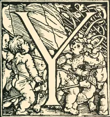 Y - An Alphabet by Hans Weiditz c1520-1521, (1908). Creator: Hans Weiditz