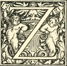 Z - An Alphabet by Hans Weiditz c1520-1521, (1908). Creator: Hans Weiditz